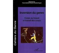 Inversion du genre: Corps au travail et travail des corps – L'Harmattan