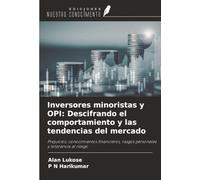Inversores minoristas y OPI: Descifrando el comportamiento y las tendencias del mercado: Prejuicios, conocimientos financieros, rasgos personales y tolerancia al riesgo