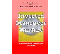 Inverted Maneuver Warfare: A Compilation of Ground Truth