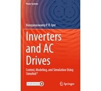 Inverters and AC Drives: Control, Modeling, and Simulation Using Simulink