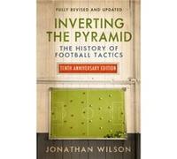 Inverting the Pyramid by Jonathan Wilson Inconnu (Auteur)