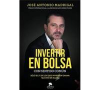 Invertir En Bolsa Con Sentido Común Madrigal Hornos, José Antonio (Auteur)