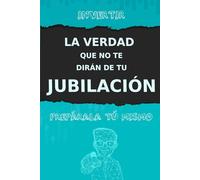 INVERTIR: LA VERDAD QUE NO TE DIRÁN DE TU JUBILACIÓN - Prepárala tú mismo