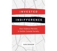 Invested Indifference by Kara Granzow Kara Granzow (Auteur)