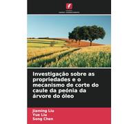 Investigação sobre as propriedades e o mecanismo de corte do caule da peónia da árvore do óleo