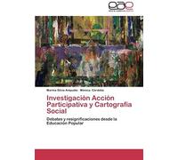 Investigación Acción Participativa Y Cartografía Social