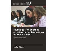 Investigación sobre la enseñanza del japonés en el Reino Unido: Oportunidades y retos