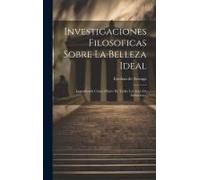 Investigaciones Filosoficas Sobre La Belleza Ideal