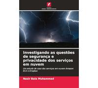 Investigando as questões de segurança e privacidade dos serviços em nuvem