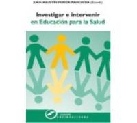 Investigar E Intervenir En Educación Para La Salud - Morón Marchena, Juan Agustín (coord.) Morón Marchena, Juan Agustín Coord (Auteur)
