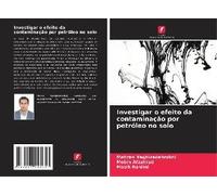 Investigar O Efeito Da Contaminação Por Petróleo No Solo