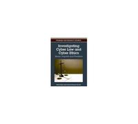 Investigating Cyber Law And Cyber Ethics
