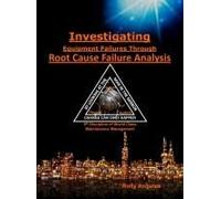 Investigating Equipment Failures Through Root Cause Failure Analysis