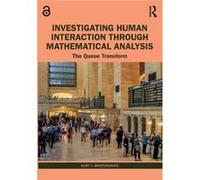 Investigating Human Interaction through Mathematical Analysis by Kurt T. Brintzenhofe Kurt T. Brintzenhofe (Auteur)