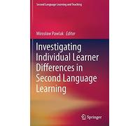 Investigating Individual Learner Differences In Second Language Learning