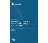 Investigating Language Variation And Change In Portuguese