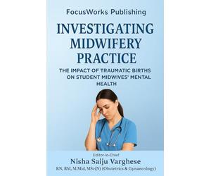 Investigating Midwifery Practice: The Impact of Traumatic Births on Student Midwives’ Mental Health