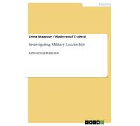 Investigating Military Leadership: A theoretical Reflection