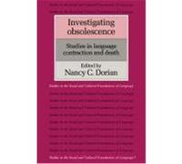 Investigating Obsolescence, Studies in the Social and Cultural Foundations of Language, No 7