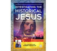 Investigating The Historical Jesus