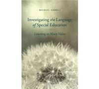 Investigating The Language Of Special Education: Listening To Many Voices (Hardcover) Michael Farrell, (Auteur)