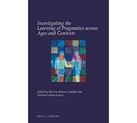 Investigating The Learning Of Pragmatics Across Ages And Contexts