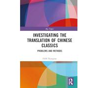 Investigating the Translation of Chinese Classics: Problems and Methods