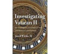 Investigating Vatican II by Jared Wicks Jared Wicks (Auteur)