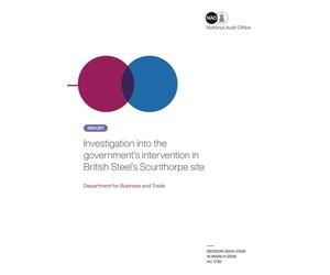 Investigation into the government’s intervention in British Steel’s Scunthorpe site