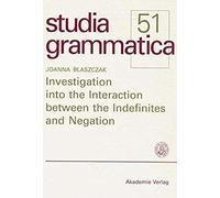 Investigation Into The Interaction Between The Indefinites And Negation