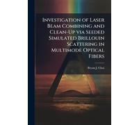Investigation of Laser Beam Combining and Clean-Up via Seeded Simulated Brillouin Scattering in Multimode Optical Fibers