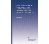 Investigation of selected linear features in the northern Adirondack Mountains, New York: final report July 1, 1977 - June 30, 1978