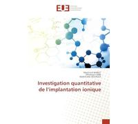 Investigation quantitative de l’implantation ionique