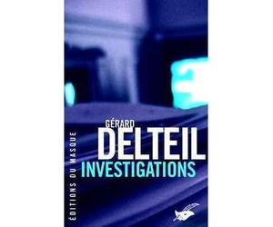 Investigations - Gérard Delteil - Le Masque - broché - Roman