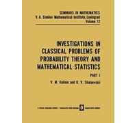 Investigations In Classical Problems Of Probability Theory And Mathematical Statistics