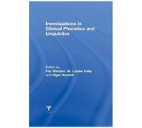 Investigations In Clinical Phonetics And Linguistics
