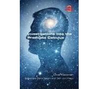 Investigations Into The Predicate Calculus