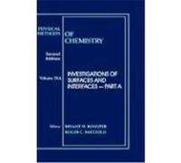 Investigations of Surfaces and Interfaces, Part A, PHYSICAL METHODS OF CHEMISTRY 2ND EDITION Bryant W. Rossiter (Auteur)