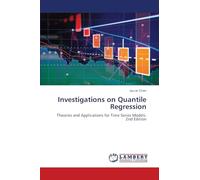 Investigations on Quantile Regression: Theories and Applications for Time Series Models. 2nd Edition