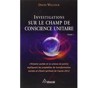 Investigations sur le champ de conscience unitaire
