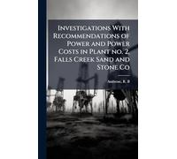 Investigations With Recommendations of Power and Power Costs in Plant no. 2, Falls Creek Sand and Stone Co