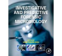 Investigative and Predictive Forensic Microbiology