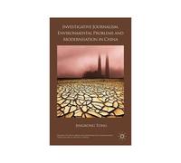 Investigative Journalism, Environmental Problems And Modernisation In China