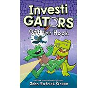 InvestiGators: Off the Hook: A Laugh-Out-Loud Comic Book Adventure!