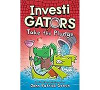 Investigators Take the Plunge by John Patrick Green John Patrick Green (Auteur)