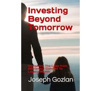 Investing Beyond Tomorrow: Navigating The Leap from Retirement Comfort To Legacy Wealth