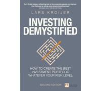 Investing Demystified: How to Create the Best Investment Portfolio Whatever Your Risk Level