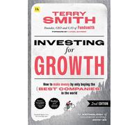 Investing for Growth (Second Edition) How to make money by only buying the best companies in the world - Terry Smith - Harriman House - ebook (ePub) - Livre