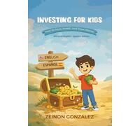 Investing for Kids: How to Save, Invest, and Grow Money