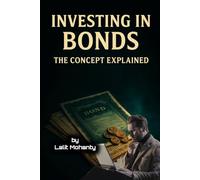 Investing In Bonds: The Concept Explained
